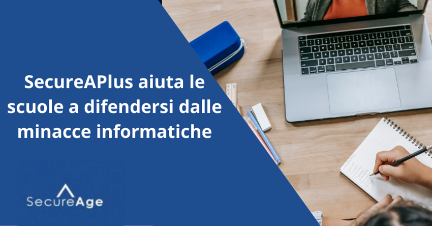 SecureAPlus aiuta le scuole a difendersi dalle minacce informatiche