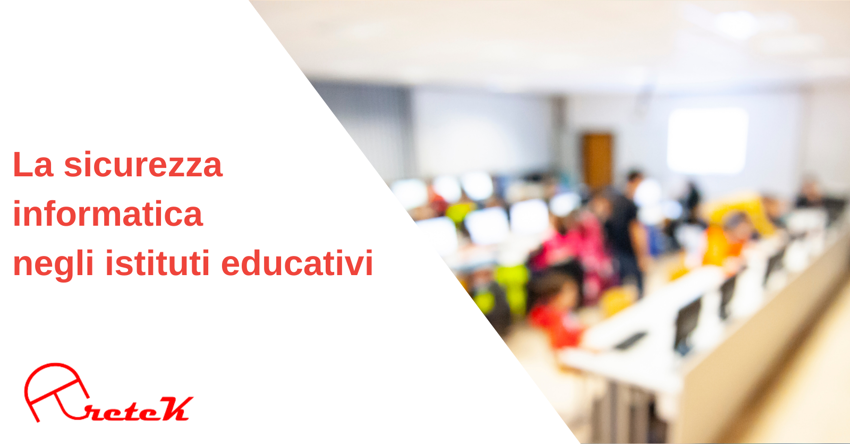 La sicurezza informatica negli istituti educativi